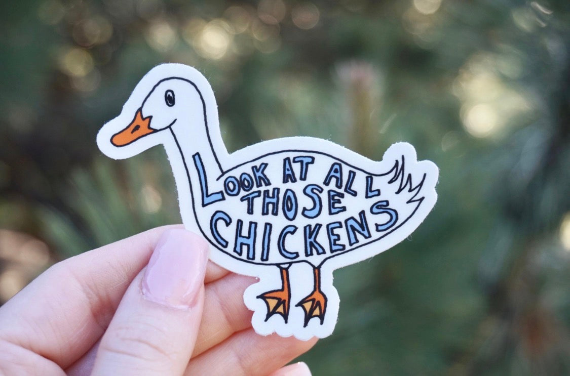 Look At All Those Chickens! (Decal)