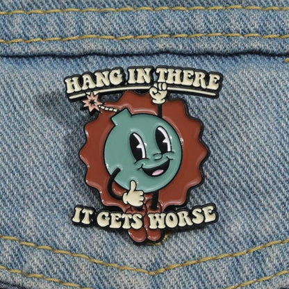 Enamel Pin – Hang In There (It Gets Worse) - First Aid Gear Shop